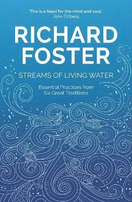 Richard Foster - Streams of Living Water, Häftad