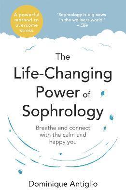 bokomslag The Life-Changing Power of Sophrology