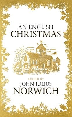 John Julius Norwich, John Julius Norwich - English Christmas, Häftad