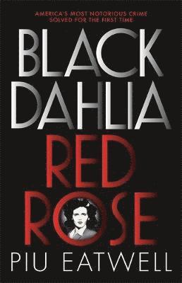 bokomslag Black Dahlia, Red Rose