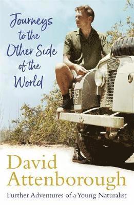 David Attenborough, Sir David Attenborough - Journeys to the Other Side of the World, Häftad