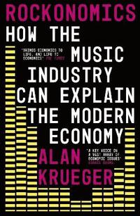 bokomslag Rockonomics: How the Music Industry Can Explain the Modern Economy