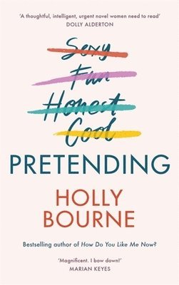 Holly Bourne - Pretending, Inbunden