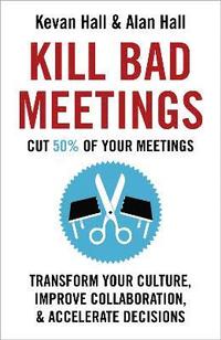 bokomslag Kill Bad Meetings