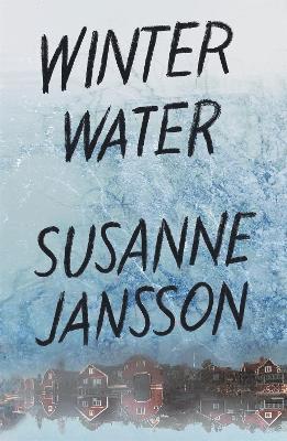 Susanne Jansson - Winter Water, Inbunden