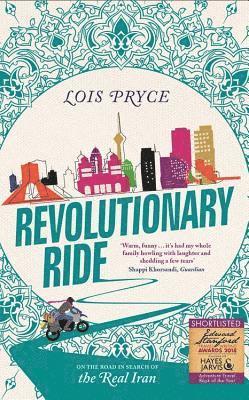 Lois Pryce - Revolutionary Ride, Häftad