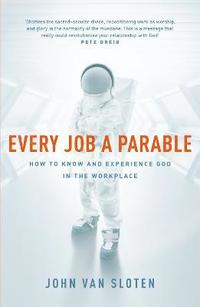 bokomslag Every Job a Parable