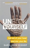Gary John Bishop - Unf*ck Yourself, Häftad