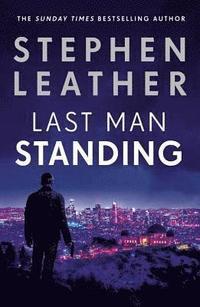 bokomslag Last Man Standing : The most gripping thriller you'll read this year for fans of Jack Reacher and Clive Cussler