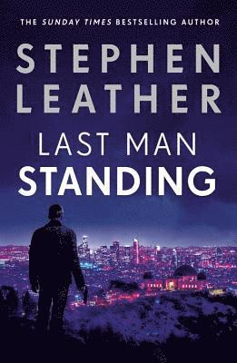 bokomslag Last Man Standing : The most gripping thriller you'll read this year for fans of Jack Reacher and Clive Cussler