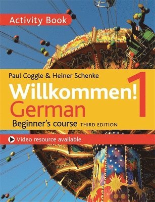 Heiner Schenke, Paul Coggle, Paul Coggle Esq, Heiner Schneke - Willkommen! 1 (Third edition) German Beginner's course, Häftad