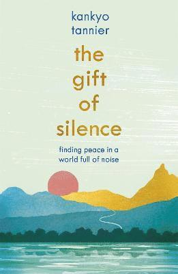 bokomslag The Gift of Silence