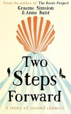 Anne Buist - Two steps forward - the uplifting new novel from the author of the rosie pr, Inbunden