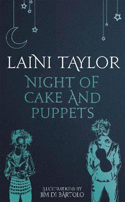 Laini Taylor - Night of Cake and Puppets, Inbunden