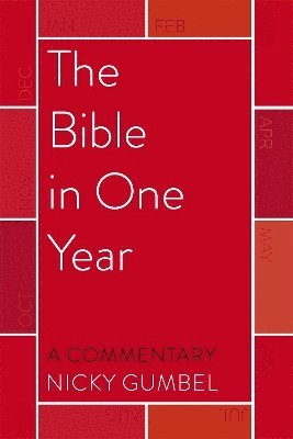 Gumbel, N: Bible in One Year - a Commentary by Nicky Gumbel
