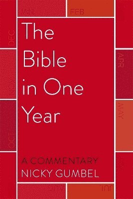 bokomslag The Bible in One Year  a Commentary by Nicky Gumbel