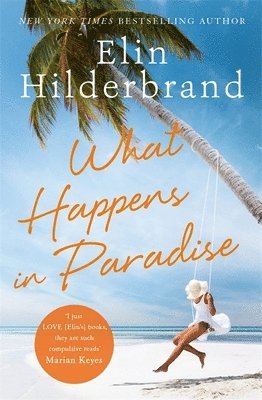 Elin Hilderbrand - What Happens in Paradise, Häftad