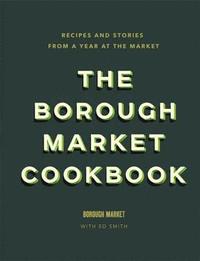 bokomslag The Borough Market Cookbook