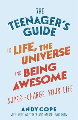 bokomslag Teenager's Guide to Life, the Universe and Being Awesome