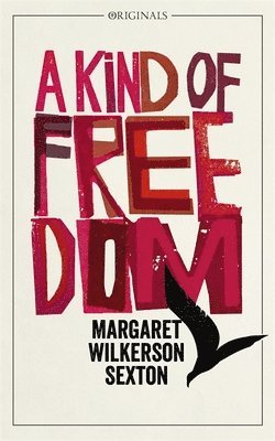 Margaret Wilkerson Sexton - Kind of Freedom, Häftad