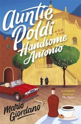 Mario Giordano - Auntie Poldi and the Handsome Antonio, Häftad