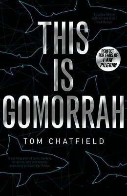 Tom Chatfield - This is Gomorrah, Inbunden