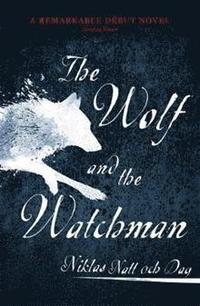 bokomslag The Wolf and the Watchman