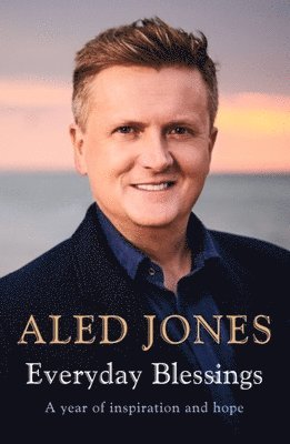 Aled Jones - Everyday Blessings, Häftad