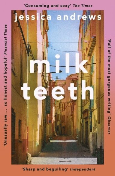 Jessica Andrews - Milk Teeth, Häftad