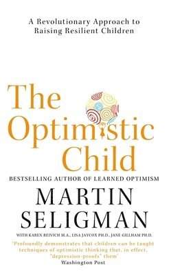 Martin Seligman - Optimistic Child, Häftad