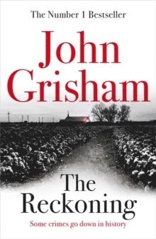 John Grisham - Reckoning, Inbunden