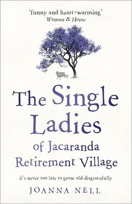 Joanna Nell - Single Ladies of Jacaranda Retirement Village, Häftad