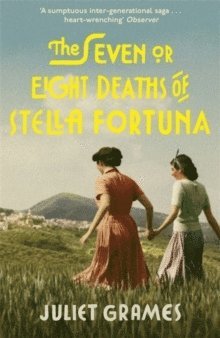 Juliet Grames - Seven or Eight Deaths of Stella Fortuna, Häftad