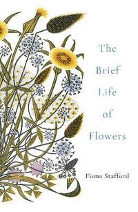 bokomslag The Brief Life of Flowers