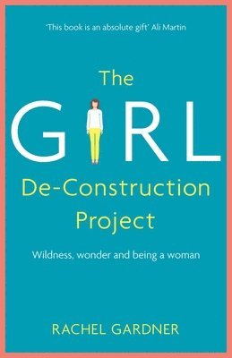 Girl De-Construction Project
