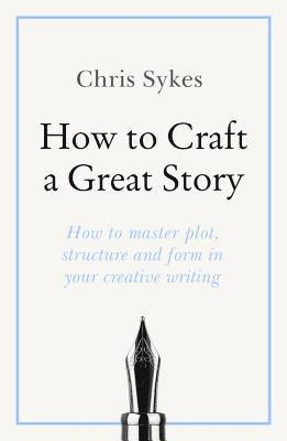 bokomslag How to Craft a Great Story