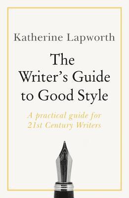 The Writer's Guide to Good Style 1