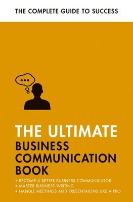 David Cotton, Martin Manser, Matt Avery, Di McLanachan - Ultimate Business Communication Book, Häftad
