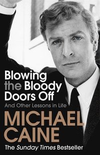 bokomslag Blowing the Bloody Doors Off: And Other Lessons in Life