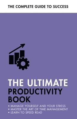 Martin Manser, Stephen Evans-Howe, Tina Konstant, Robert Ashton - Ultimate Productivity Book, Häftad