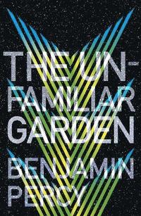 bokomslag The Unfamiliar Garden