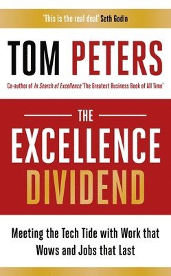 Tom Peters - Excellence Dividend, Häftad