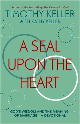 Timothy Keller - Seal Upon the Heart, Häftad. Tillgänglighet: Lägg i varukorg