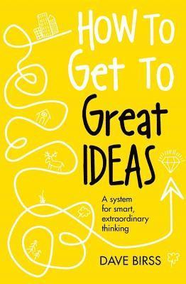 bokomslag How to Get to Great Ideas