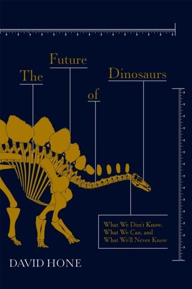 David Hone - Future of Dinosaurs, Häftad
