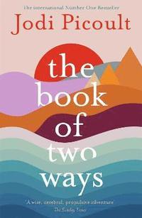 bokomslag The Book of Two Ways: The stunning bestseller about life, death and missed opportunities