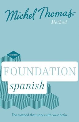 bokomslag Foundation Spanish New Edition (Learn Spanish with the Michel Thomas Method)