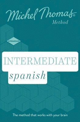 Intermediate Spanish New Edition (Learn Spanish with the Michel Thomas Method) 1