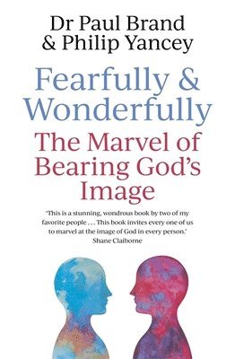 Philip Yancey, Paul Brand - Fearfully and Wonderfully, Häftad