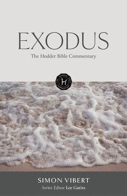 bokomslag The Hodder Bible Commentary: Exodus